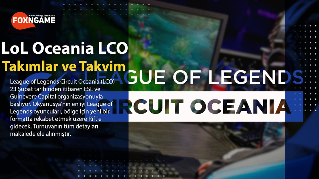 League of Legends Circuit Oceania (LCO) Takımlar ve Program