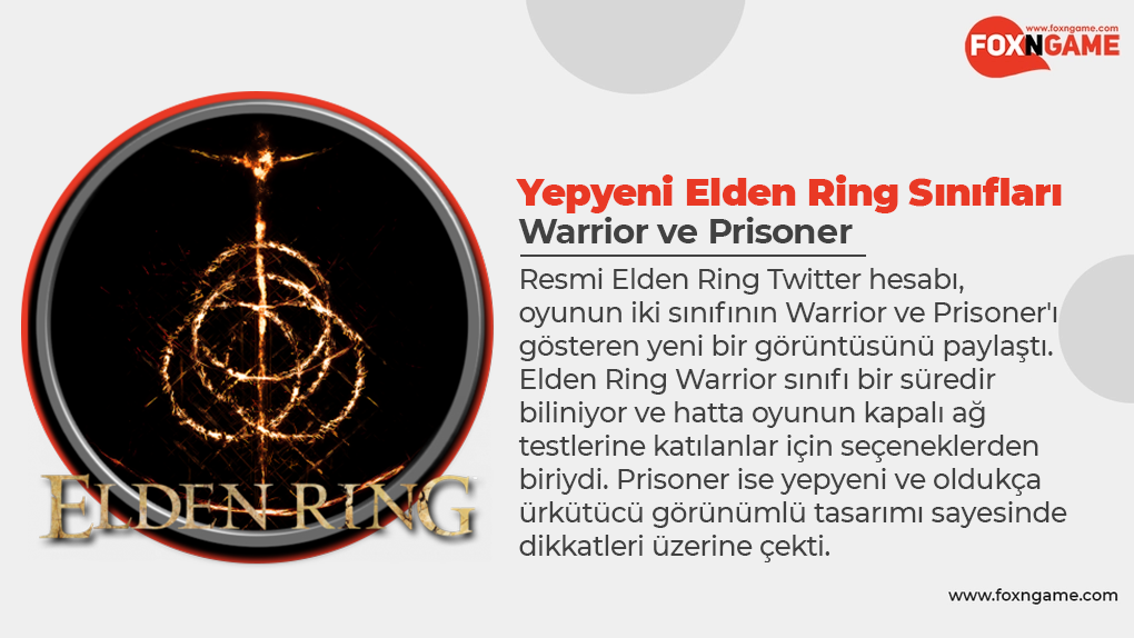 Elden Ring Warrior ve Prisoner Sınıfları Açıkladı!