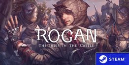 ROGAN: The Thief in the Castle