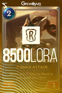 Legends of Runeterra 8500 LoRa