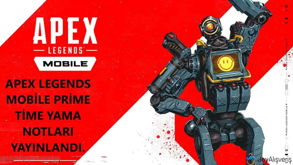 Apex Legends Mobile Prime Time Yama Notları Açıklandı