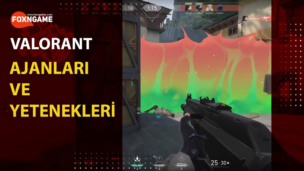 VALORANT AJANLARI VE ÖZELLİKLERİ VALORANT AJANLARI VE ÖZELLİKLERİ