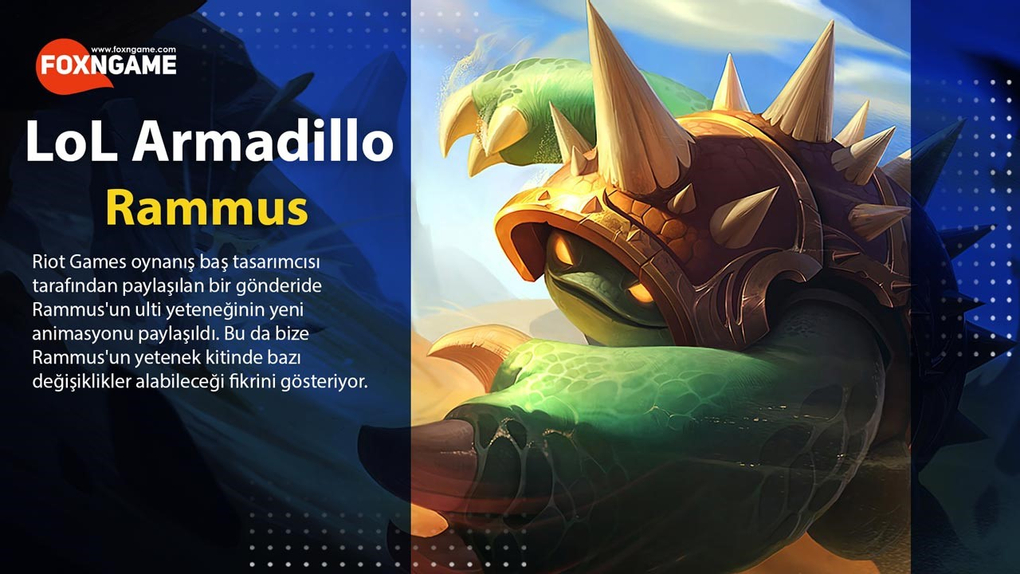 Armadillo Rammus'un Ulti Animasyonu Değişiyor Armadillo Rammus'un Ulti Animasyonu Değişiyor