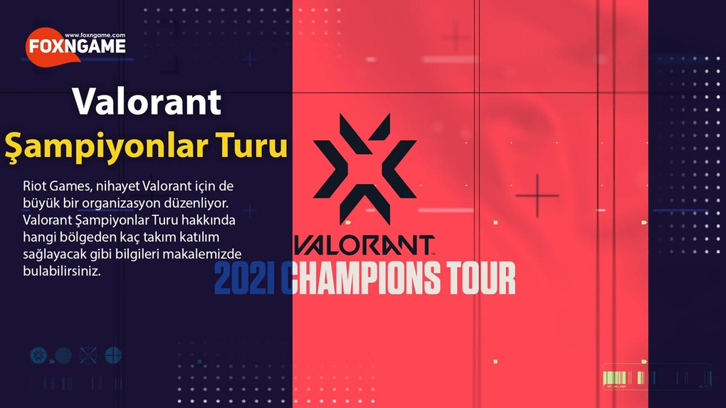 Valorant Şampiyonlar Turu Takvimi ve Detayları Valorant Şampiyonlar Turu Takvimi ve Detayları