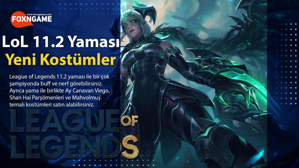 LoL 11.2 Yaması ve Yeni Kostümler LoL 11.2 Yaması ve Yeni Kostümler