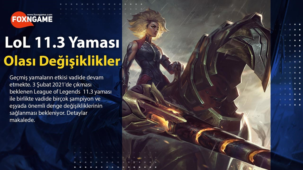 LoL 11.3 Yaması Olası Değişiklikleri LoL 11.3 Yaması Olası Değişiklikleri