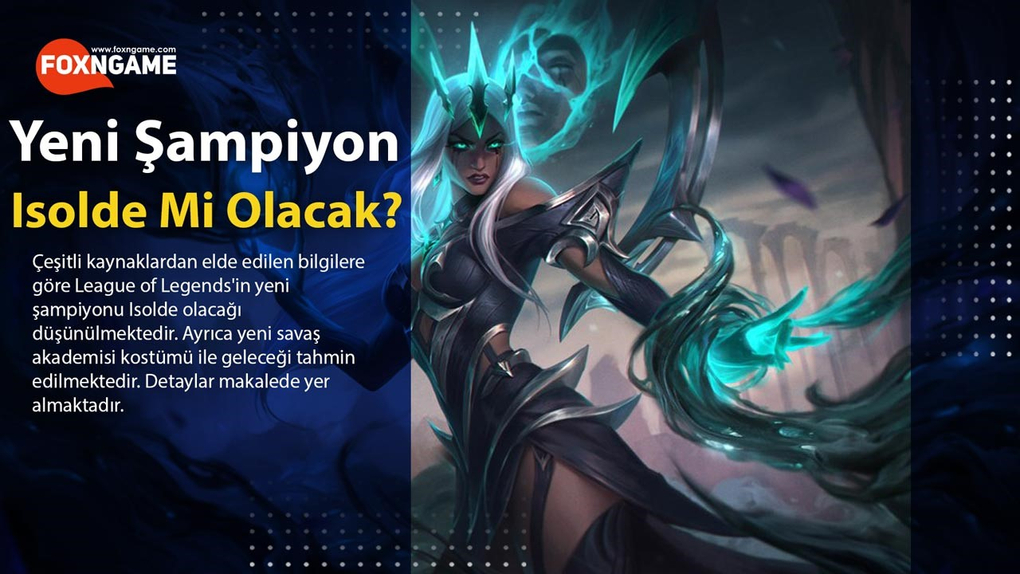 Will League of Legends New Champion Be Isolde?