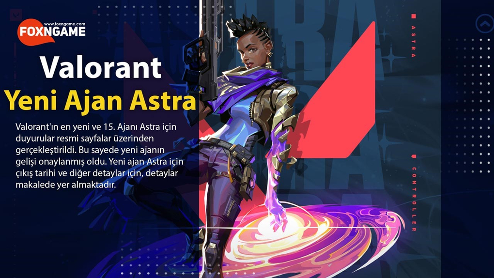Valorant Yeni Ajan Astra'nın Yetenekleri ve Çıkış Tarihi Valorant Yeni Ajan Astra'nın Yetenekleri ve Çıkış Tarihi