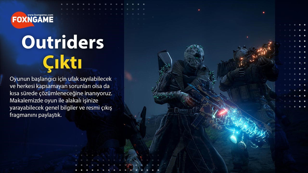 Outriders Resmi Çıkış Fragmanı Yayınlandı Outriders Resmi Çıkış Fragmanı Yayınlandı