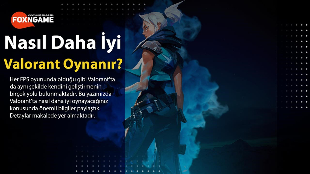 How to Play Better in Valorant How to Play Better in Valorant