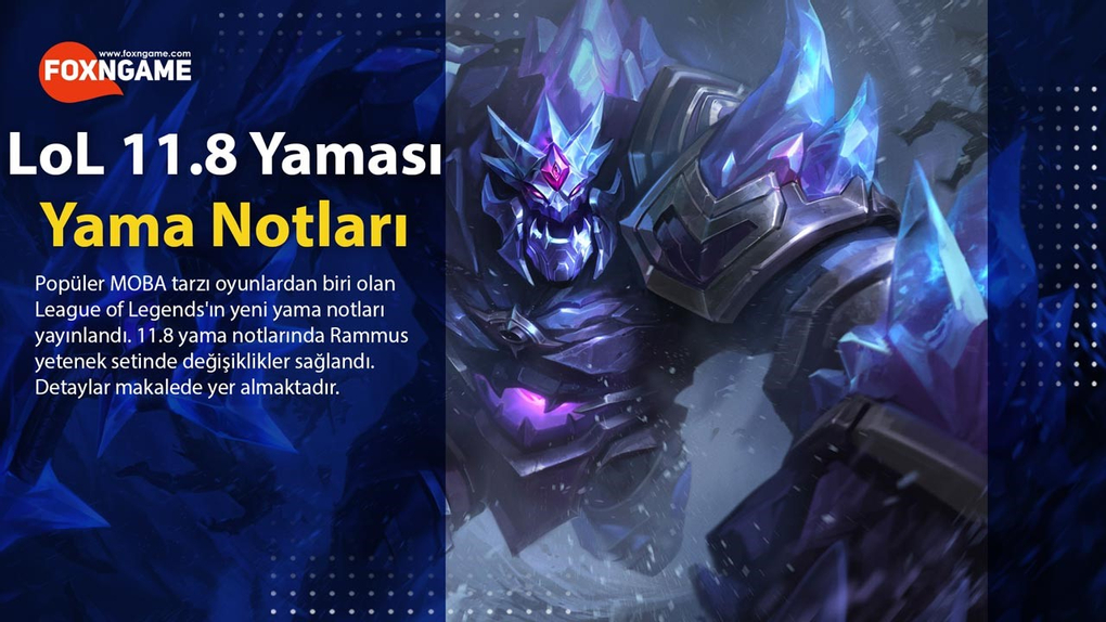 LoL 11.8 Yama Notları ve Detaylar