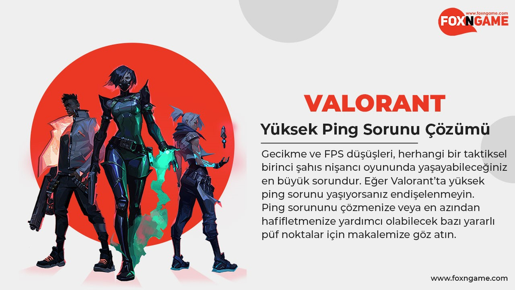 Valorant: Yüksek Ping Sorunu Çözümü Valorant: Yüksek Ping Sorunu Çözümü