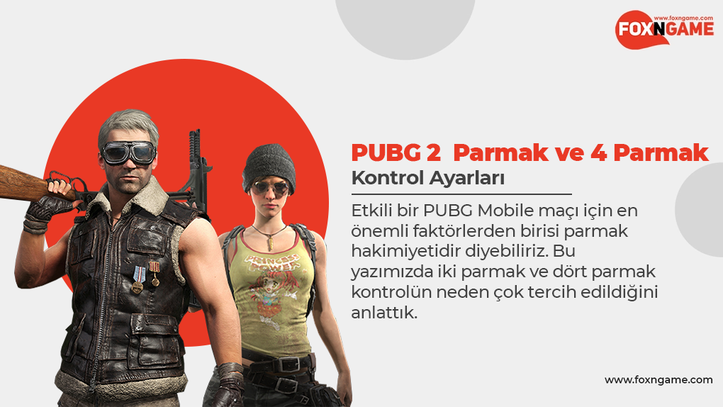 PUBG Mobile 2 Parmak ve 4 Parmak Kontrol Ayarları PUBG Mobile 2 Parmak ve 4 Parmak Kontrol Ayarları
