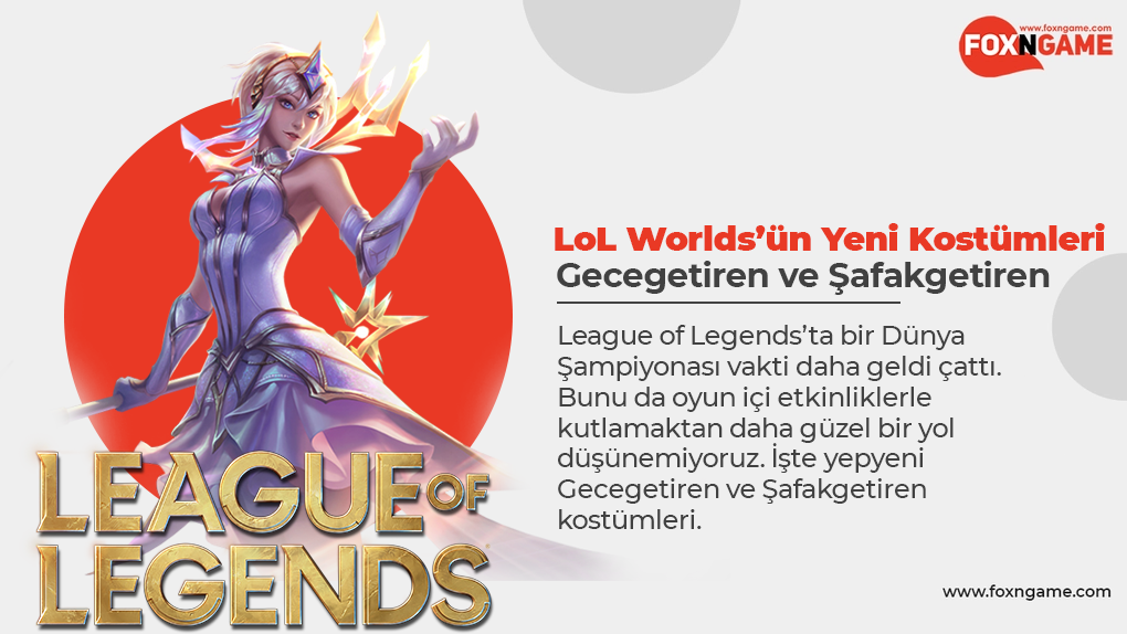 LoL Worlds 2021 İçindeki Yeni Kostümler: Gecegetiren ve Şafakgetiren LoL Worlds 2021 İçindeki Yeni Kostümler: Gecegetiren ve Şafakgetiren