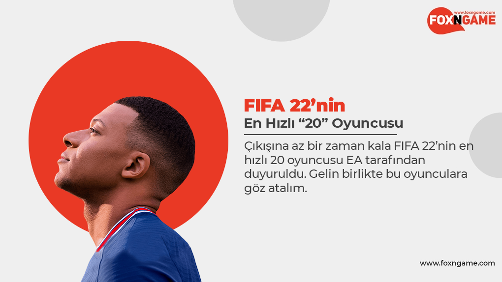 FIFA 22 En Hızlı 20 Oyuncusu