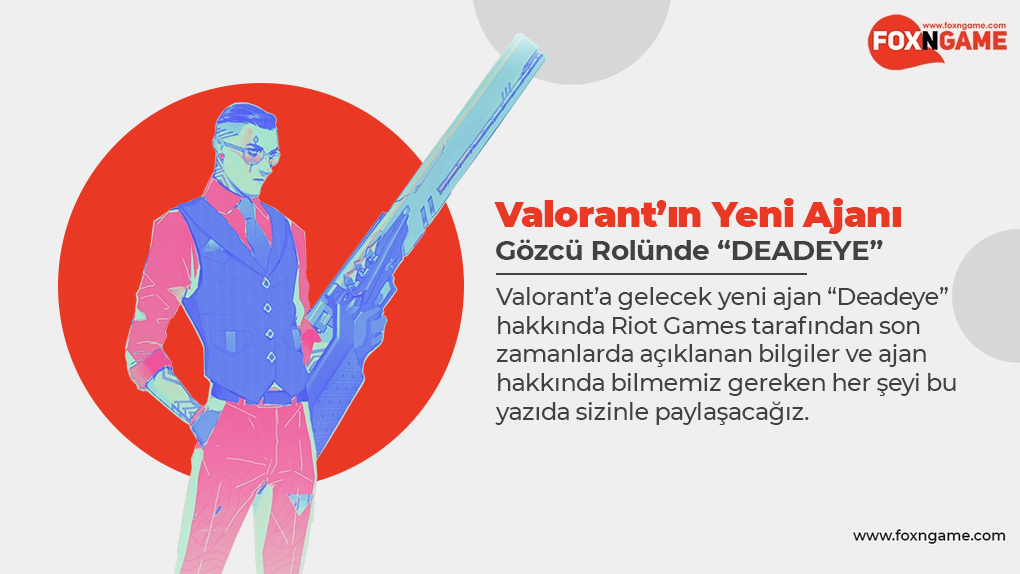 What You Need to Know About VALORANT's 17th Agent "Deadeye"