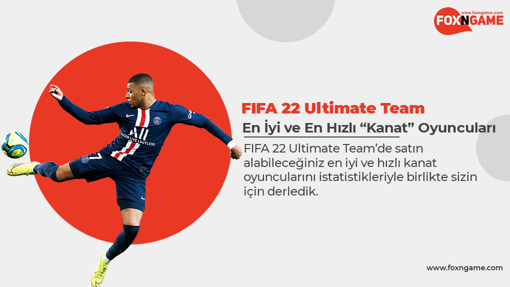 FIFA 22 Ultimate Team'in En İyi ve En Hızlı “Kanat” Oyuncuları