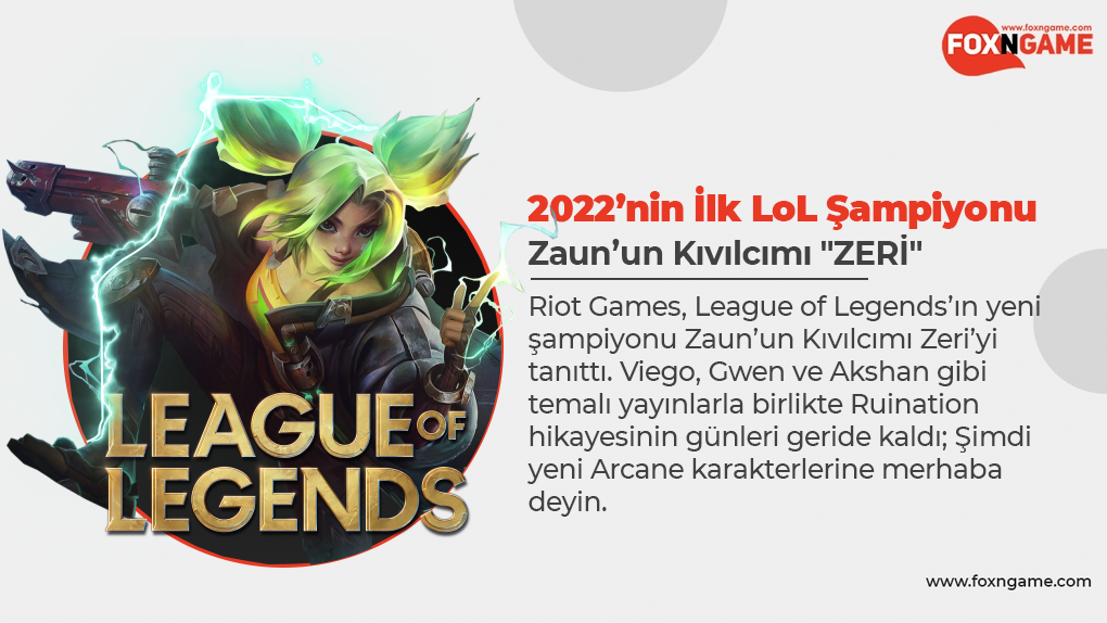 شركة Riot تقدم أول بطل من بطولة LoL لعام 2022: ZERİ