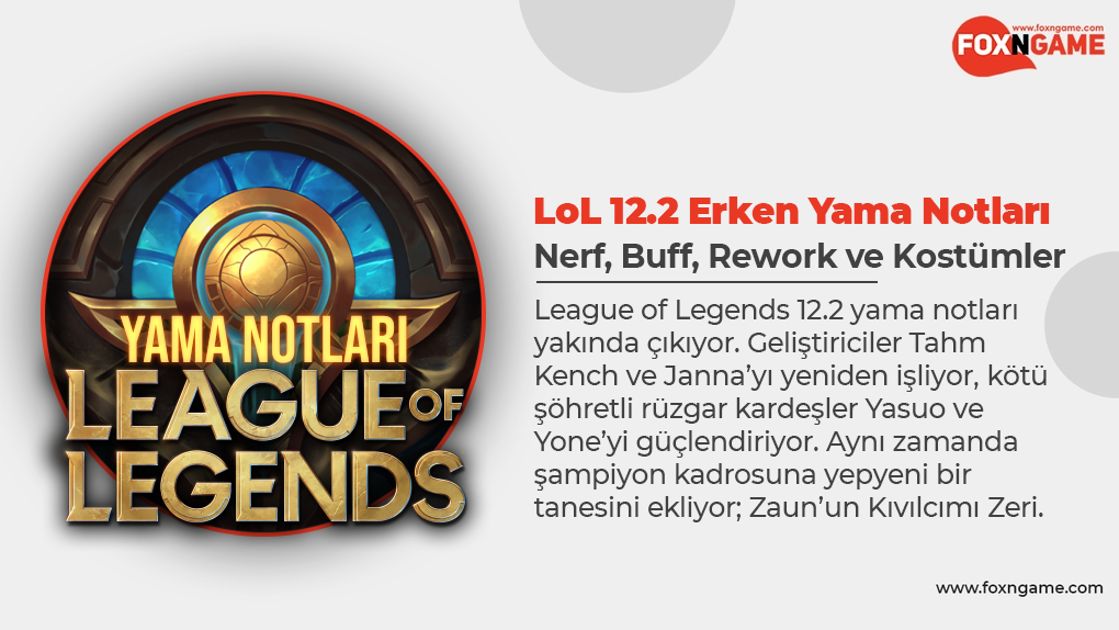 League of Legends 12.2 Erken Yama Notları