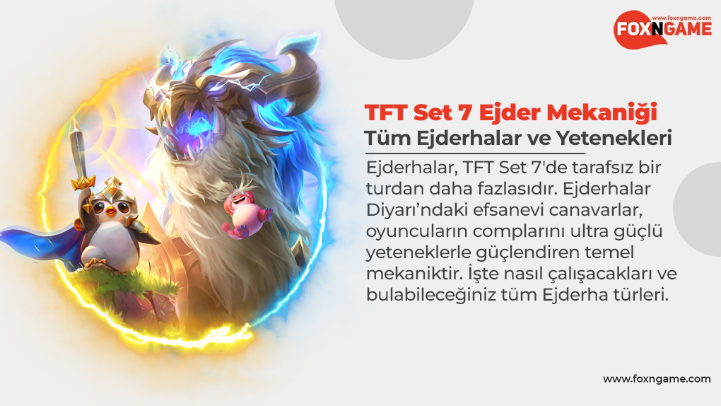 TFT Set 7'deki Ejderhalar Nelerdir? Yeni Mekanik Açıkladı