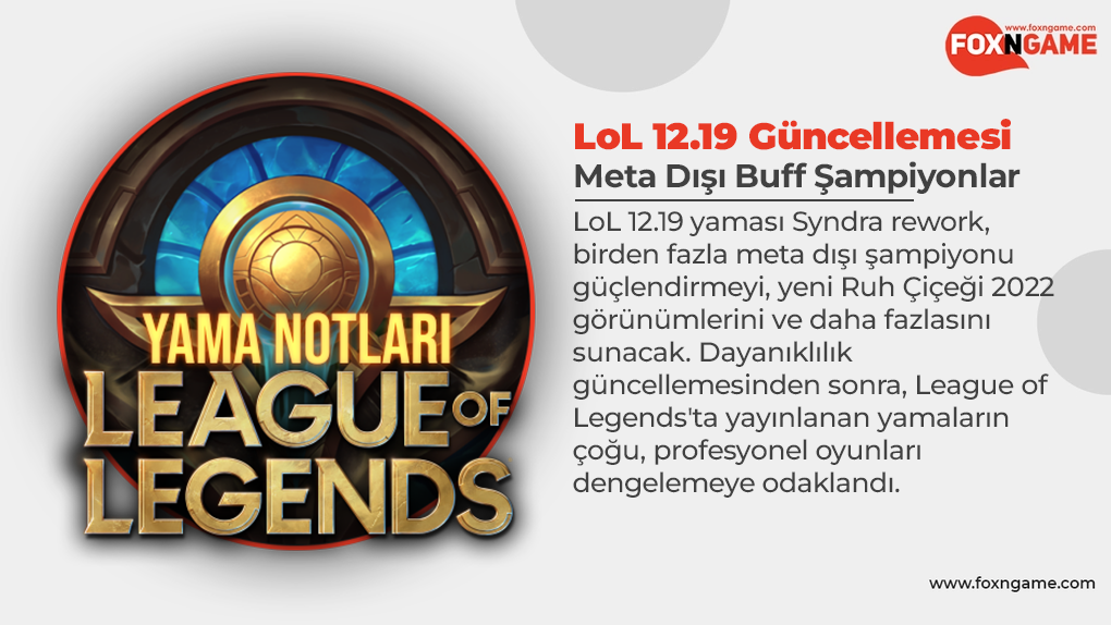 LoL Yama Notları 12.19 | Meta Dışı Güçlendirilen Şampiyonlar LoL Yama Notları 12.19 | Meta Dışı Güçlendirilen Şampiyonlar
