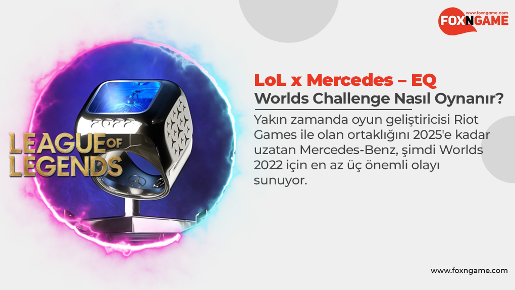 LoL 2022 Dünya Şampiyonası: Mercedes Sandıkları Nasıl Alınır?