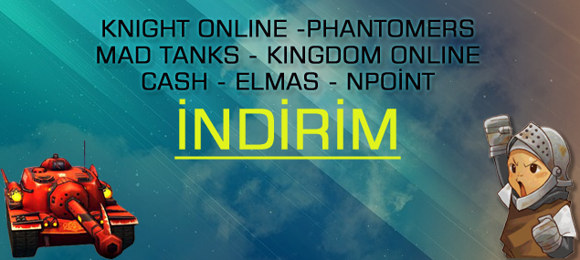 Knight online - Phantomers - Mad tanks - Kingdom online Cash - Elmas - Npoint İndirim