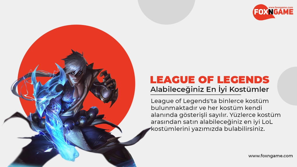 Satin Alabileceginiz En Iyi Lol Kostumleri Foxngame