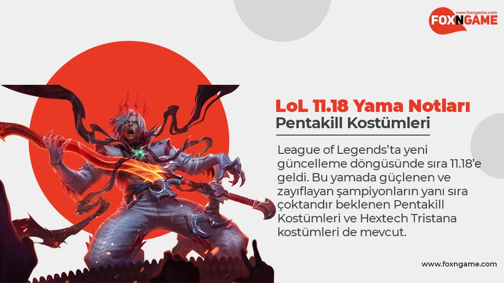 LoL Pentakill Skins, 11.18 Patch Notes - FOXNGAME