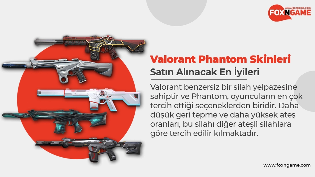 Valorant'ın Satın Alınacak En İyi Phantom Skinleri FOXNGAME